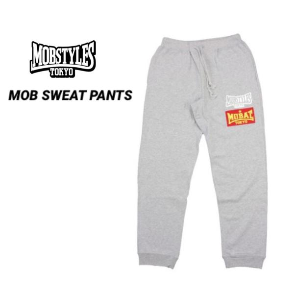 mobstyles モブスタイル スウェットパンツ MOB SWEAT PANTS｜グレー