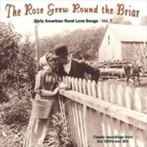 輸入盤 VARIOUS / ROSE GREW AROUND THE BRIAR ： EARLY A...