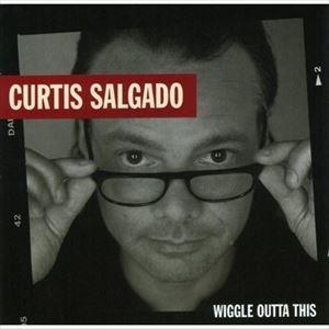 輸入盤 CURTIS SALGADO / WIGGLE OUTTA THIS [CD]