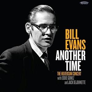 【輸入盤】BILL EVANS ビル・エヴァンス／ANOTHER TIME ： THE HILVERSUM CONCERT(CD)｜ggking