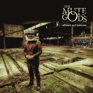 輸入盤 MUTE GODS / ATHEISTS AND BELIEVERS [CD]｜ggking