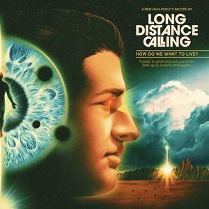 輸入盤 LONG DISTANCE CALLING / HOW DO WE WANT TO LIVE...