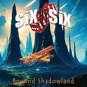 輸入盤 SIX BY SIX / BEYOND SHADOWLAND [CD]