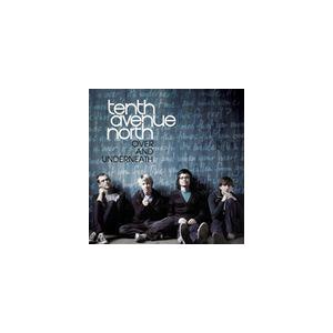 輸入盤 TENTH AVENUE NORTH / OVER AND UNDERNEATH [CD]