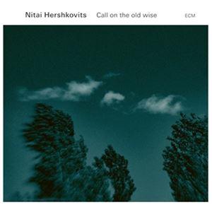 輸入盤 NITAI HERSHKOVITZ / CALL ON THE OLD WISE [CD]｜ggking