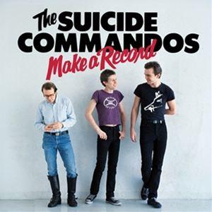 輸入盤 SUICIDE COMMANDOS / MAKE A RECORD [CD]