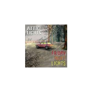 輸入盤 ATTIC LIGHTS / FRIDAY NIGHT LIGHTS [CD]｜ggking