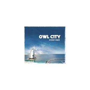 輸入盤 OWL CITY / OCEAN EYES [CD]｜ggking