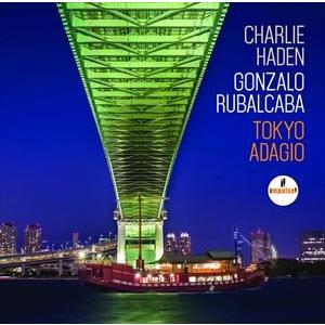 輸入盤 CHARLIE HADEN ＆ GONZALO RUBALCABA / TOKYO ADAG...