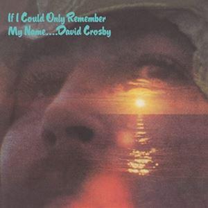 輸入盤 DAVID CROSBY / IF I COULD ONLY REMEMBER MY NAM...