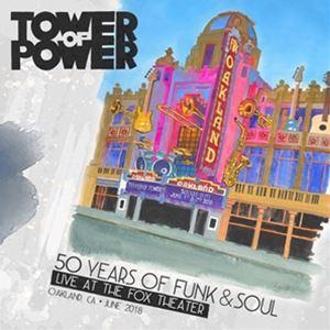 輸入盤 TOWER OF POWER / 50 YEARS OF FUNK ＆ SOUL ： LIVE AT THE FOX THEATER - OAKLAND CA JUNE 2018 [2CD＋DVD]｜ggking