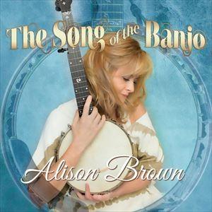 輸入盤 ALISON BROWN / SONG OF THE BANJO [CD]