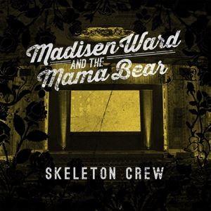 輸入盤 MADISEN WARD ＆ MAMA BEAR / SKELETON CREW [CD]
