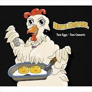 輸入盤 BIRTH CONTROL / TWO EGGS - TWO CONCERT [2CD]｜ggking