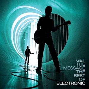 輸入盤 ELECTRONIC / GET THE MESSAGE： THE BEST OF ELEC...