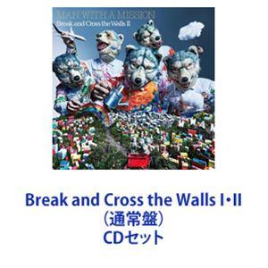 MAN WITH A MISSION / Break and Cross the Walls I・II（通常盤） [CDセット]｜ggking