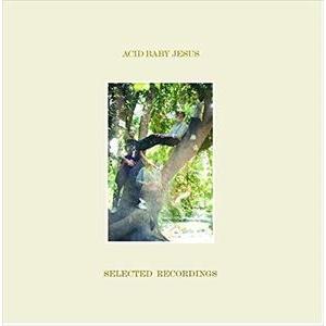 Acid Baby Jesus / Selected Recordings [CD]