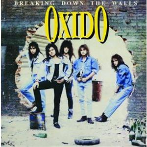 輸入盤 OXIDO / BREAKING DOWN THE WALLS [CD]