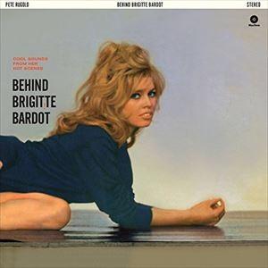輸入盤 PETE RUGOLO / BEHIND BRIGITTE BARDOT （GATEFOLD...