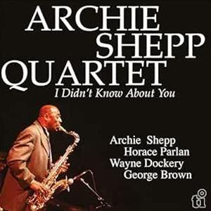 輸入盤 SHEPP ARCHIE -QUARTET- / I DIDN’T KNOW ABOUT Y...