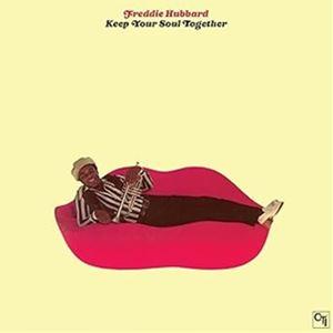 輸入盤 FREDDIE HUBBARD / KEEP YOUR SOUL TOGETHER （COL...