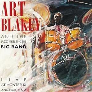 輸入盤 ART BLAKEY AND THE JAZZ MESSENGERS BIG BAND / LIVE AT MONTREUX AND NORTH SEA [LP]｜ggking