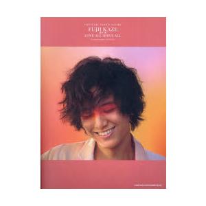 藤井風「LOVE ALL SERVE ALL」 オフィシャル・ピアノスコア｜ggking