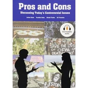 Pros and Cons Discussing Today’s Controversial Issues Student Book