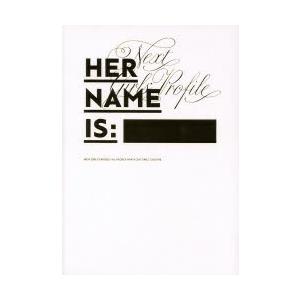 HER NAME IS： NEXT GIRLS’PROFILE／for PEOPLE WHO LOV...