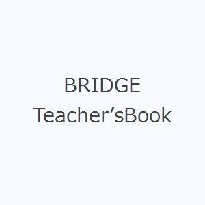 BRIDGE Teacher’sBook