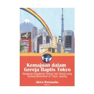 Kemajuan dalam Gereja Baptis Tokyo Kesaksian‐Kesak...