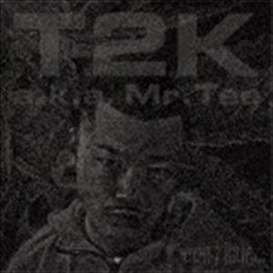 T2K aka Mr.Tee / continue... [CD]｜ggking