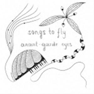 ANANT-GARDE EYES / Songs to Fly [CD]｜ggking