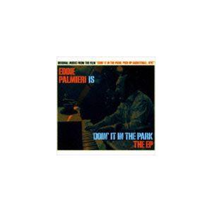 エディ・パルミエリ / エディ・パルミエリ・イズ・ドゥーイン・イット・イン・ザ・パーク [CD]