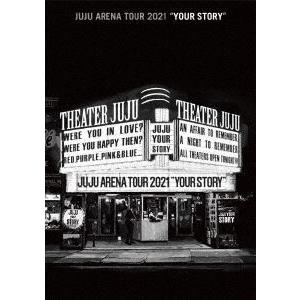 JUJU ARENA TOUR 2021「YOUR STORY」（通常盤） [DVD]