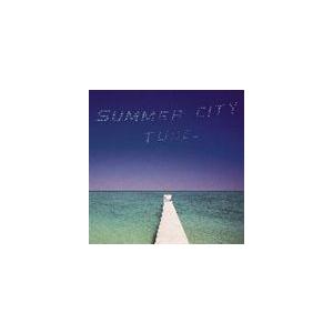 TUBE / サマー・シティ [CD]