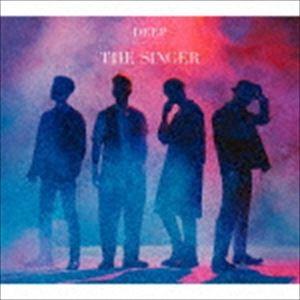 DEEP / THE SINGER（初回生産限定盤／CD＋DVD） [CD]｜ggking