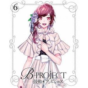 B-PROJECT〜鼓動＊アンビシャス〜 6（完全生産限定版） [Blu-ray]