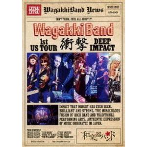 和楽器バンド／WagakkiBand 1st US Tour 衝撃 -DEEP IMPACT-（通常...