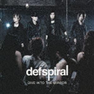 defspiral / DIVE INTO THE MIRROR（CD＋DVD／ジャケットA） [CD]｜ggking