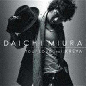 三浦大知 / Your Love feat. KREVA [CD]｜ggking