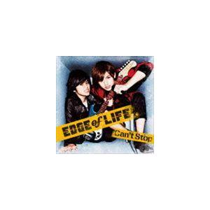 EDGE of LIFE / Can’t Stop（初回生産限定盤） [CD]｜ggking