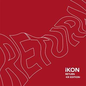 iKON / RETURN -KR EDITION-（CD＋DVD（スマプラ対応）） [CD]