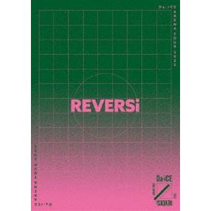 Da-iCE ARENA TOUR 2022 -REVERSi- [Blu-ray]