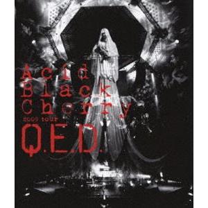 Acid Black Cherry／2009 tour ”Q.E.D.” [Blu-ray]