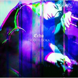 DEAN FUJIOKA / Echo（初回盤B／CD＋DVD） [CD]｜ggking