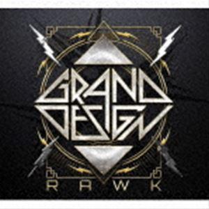 GRAND DESIGN / Rawk [CD]