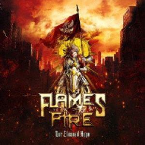FLAMES OF FIRE / Our Blessed Hope [CD]