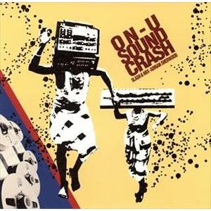 エイドリアン・シャーウッド / On-u Sound Crash Slash And Mix-Adr...
