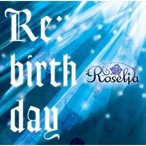 Roselia / Re：birthday（通常盤） [CD]｜ggking